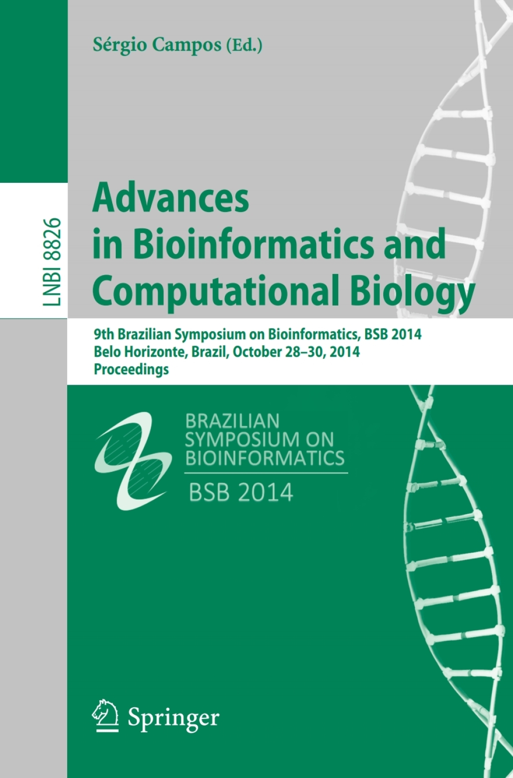 Advances in Bioinformatics and Computational Biology 9th Brazilian Symposium on Bioinformatics, BSB 2014, Belo Horizonte, Brazil, October 28-30, 2014, Proceedings  â€“ PDF/EPUB Version Downloadable