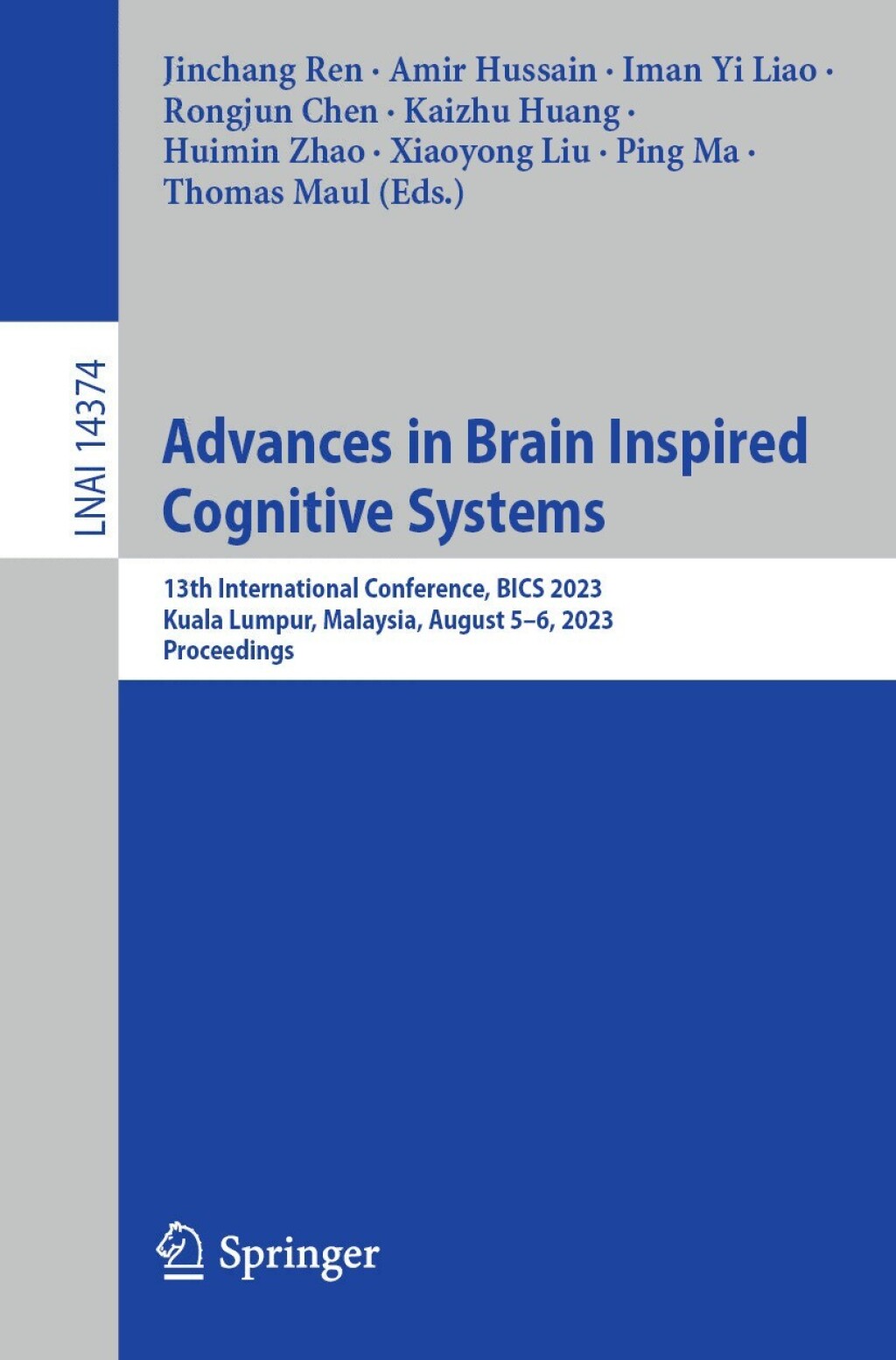 Advances in Brain Inspired Cognitive Systems 13th International Conference, BICS 2023, Kuala Lumpur, Malaysia, August 5â€“6, 2023, Proceedings  â€“ PDF/EPUB Version Downloadable