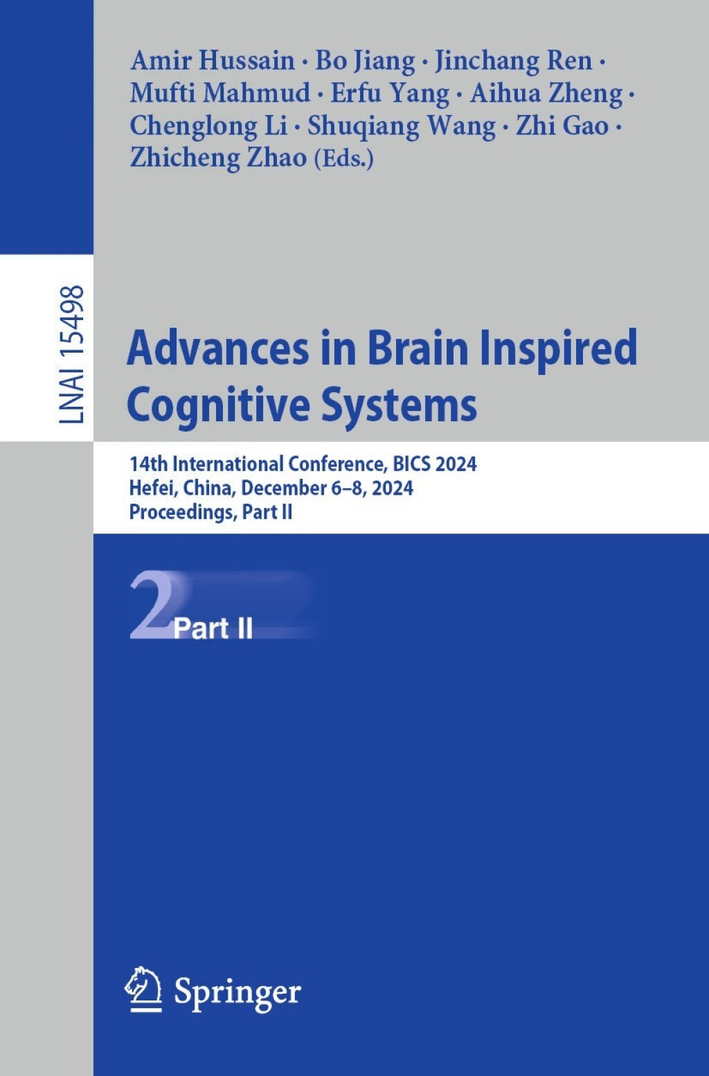 Advances in Brain Inspired Cognitive Systems 14th International Conference, BICS 2024, Hefei, China, December 6â€“8, 2024, Proceedings, Part II  â€“ PDF/EPUB Version Downloadable