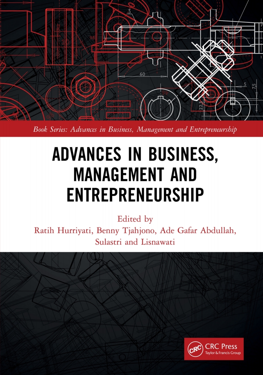 Advances in Business, Management and Entrepreneurship Proceedings of the 4th Global Conference on Business Management & Entrepreneurship (GC-BME 4), 8 August 2019, Bandung, Indonesia 1st Edition â€“ PDF/EPUB Version Downloadable