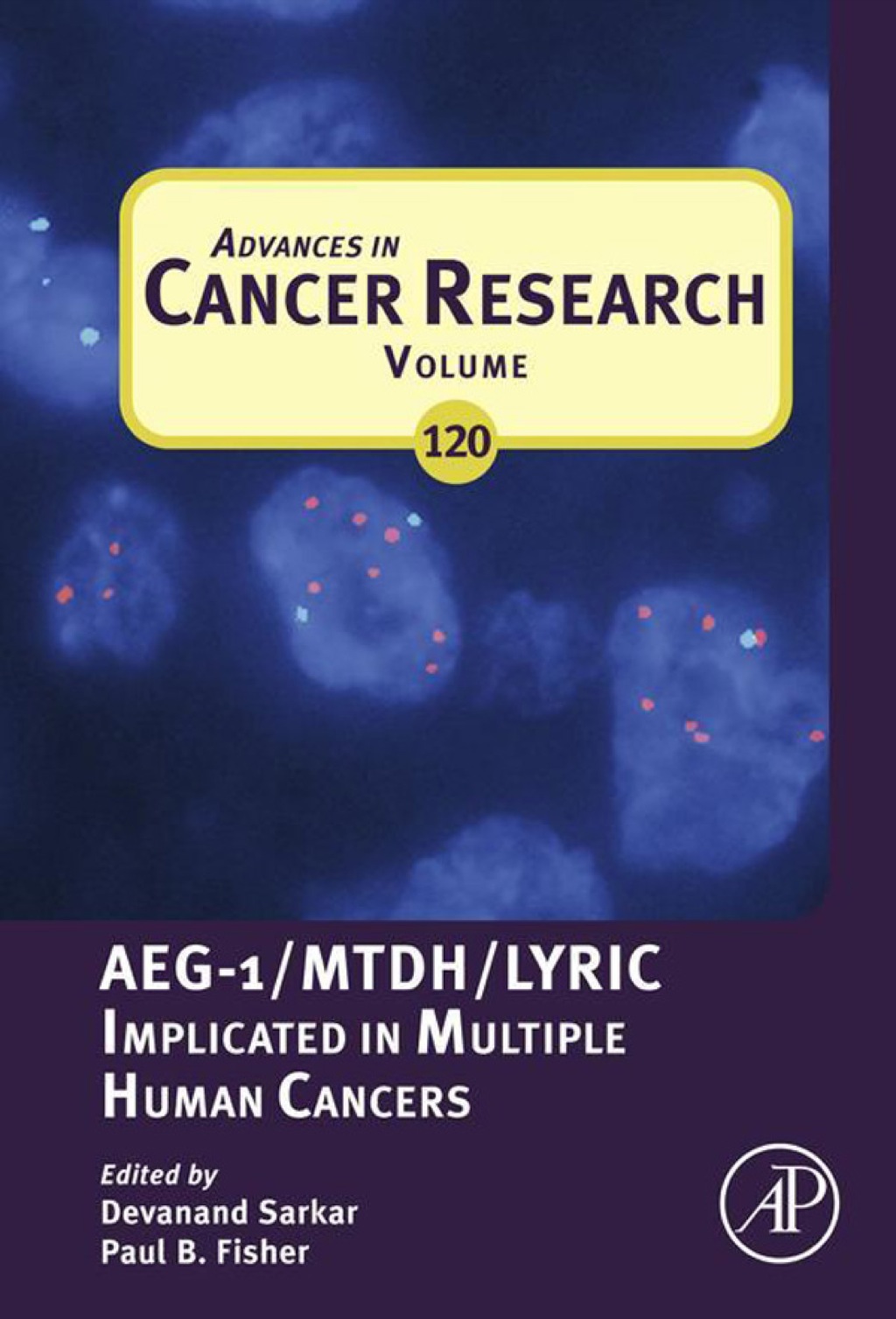 Advances in Cancer Research: AEG-1/MTDH/Lyric Implicated in Multiple Human Cancers â€“ PDF/EPUB Version Downloadable