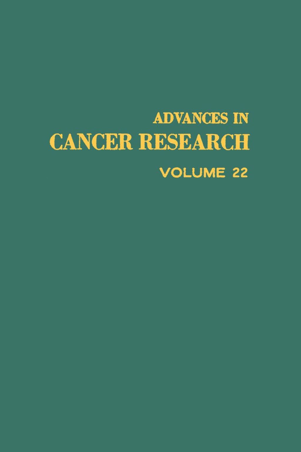 ADVANCES IN CANCER RESEARCH, VOLUME 22  â€“ PDF/EPUB Version Downloadable