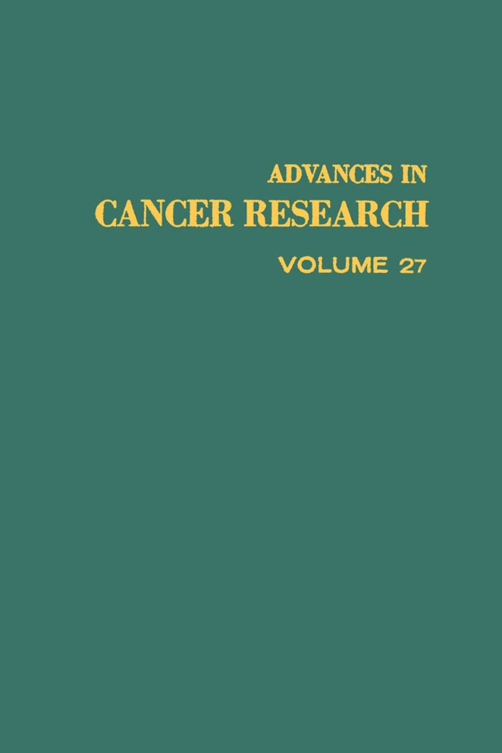 ADVANCES IN CANCER RESEARCH, VOLUME 27  â€“ PDF/EPUB Version Downloadable