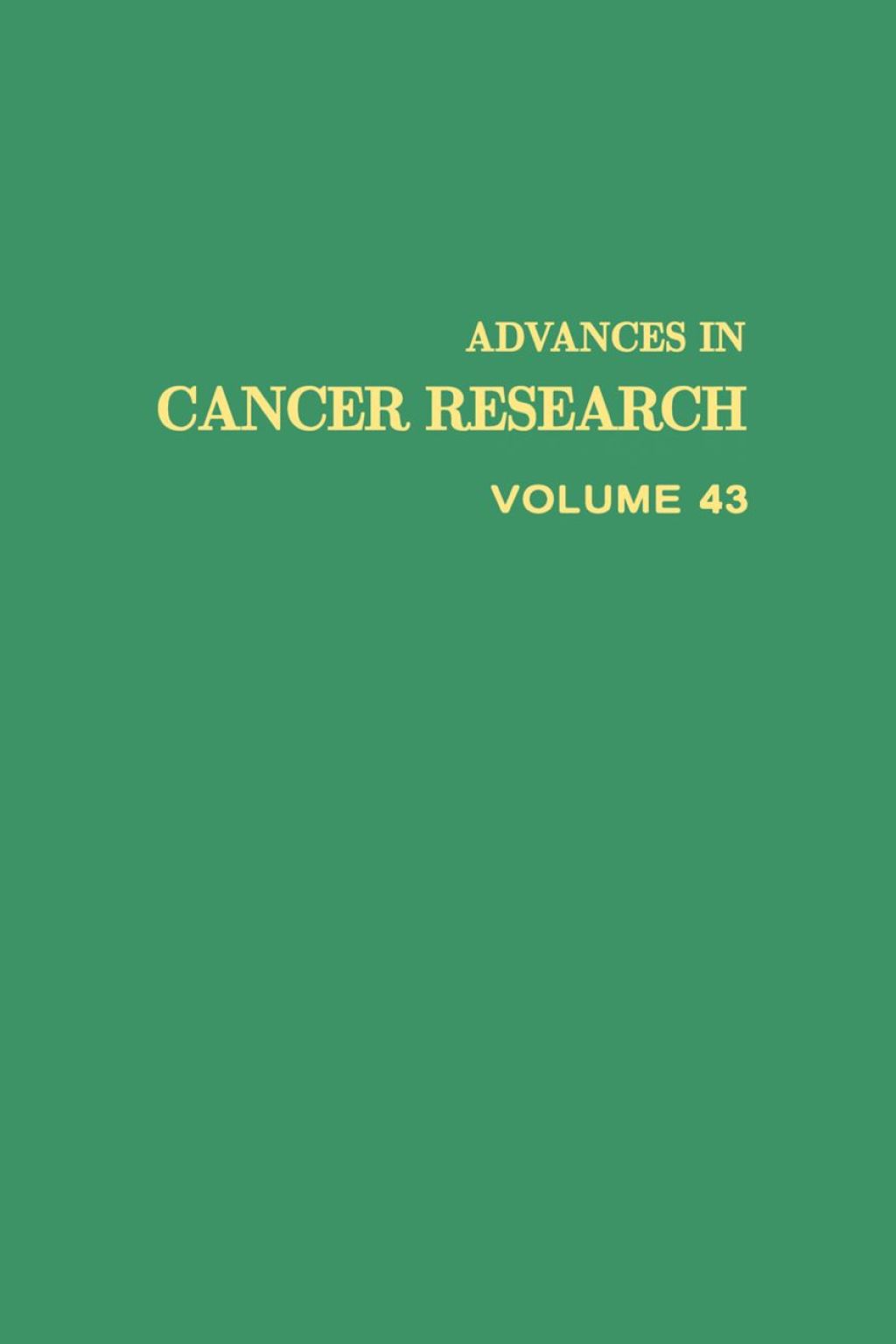 ADVANCES IN CANCER RESEARCH, VOLUME 43  â€“ PDF/EPUB Version Downloadable
