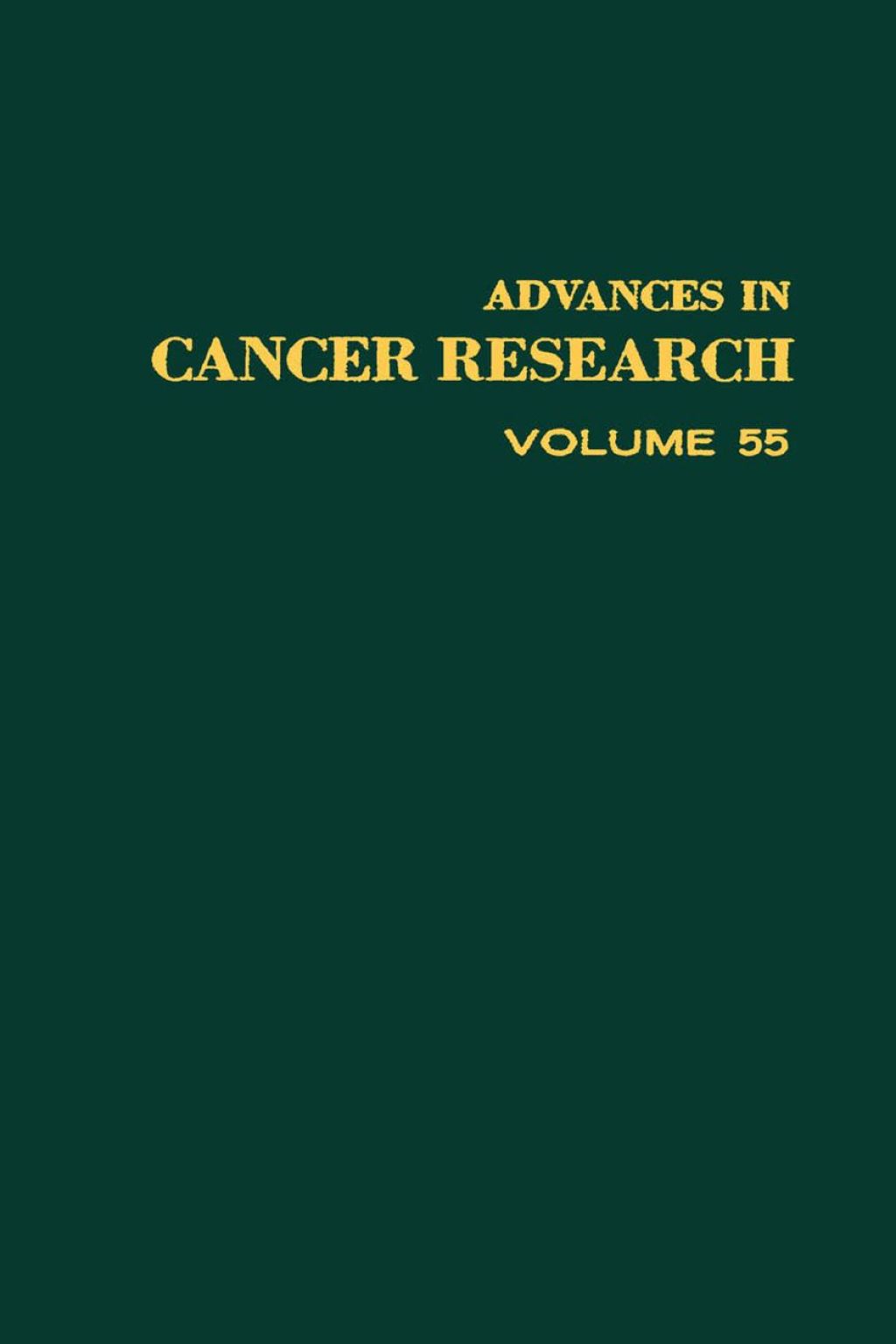 ADVANCES IN CANCER RESEARCH, VOLUME 55  â€“ PDF/EPUB Version Downloadable