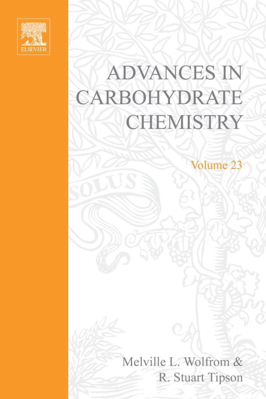 ADVANCES IN CARBOHYDRATE CHEMISTRY VOL23  â€“ PDF/EPUB Version Downloadable