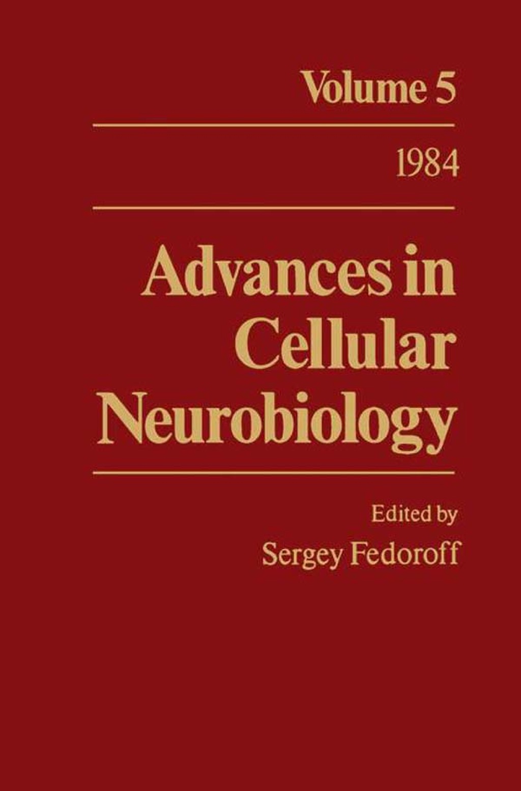 Advances in Cellular Neurobiology: Volume 5  â€“ PDF/EPUB Version Downloadable