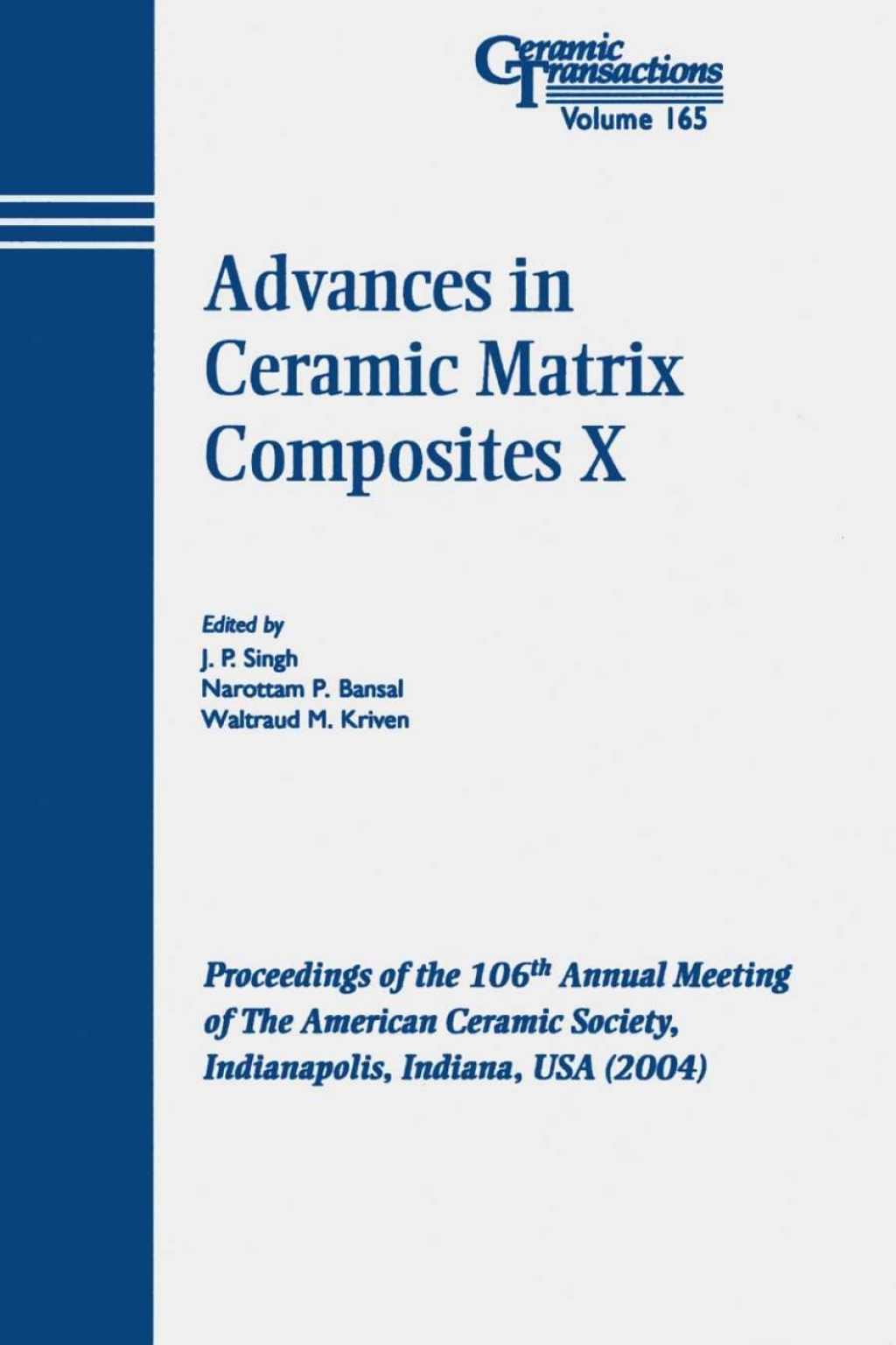 Advances in Ceramic Matrix Composites X Proceedings of the 106th Annual Meeting of The American Ceramic Society, Indianapolis, Indiana, USA 2004 1st Edition â€“ PDF/EPUB Version Downloadable
