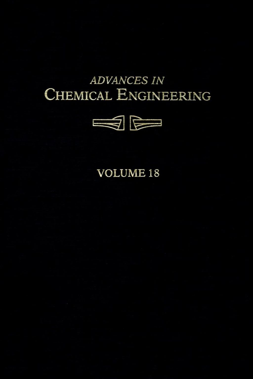 ADVANCES IN CHEMICAL ENGINEERING VOL 18  â€“ PDF/EPUB Version Downloadable