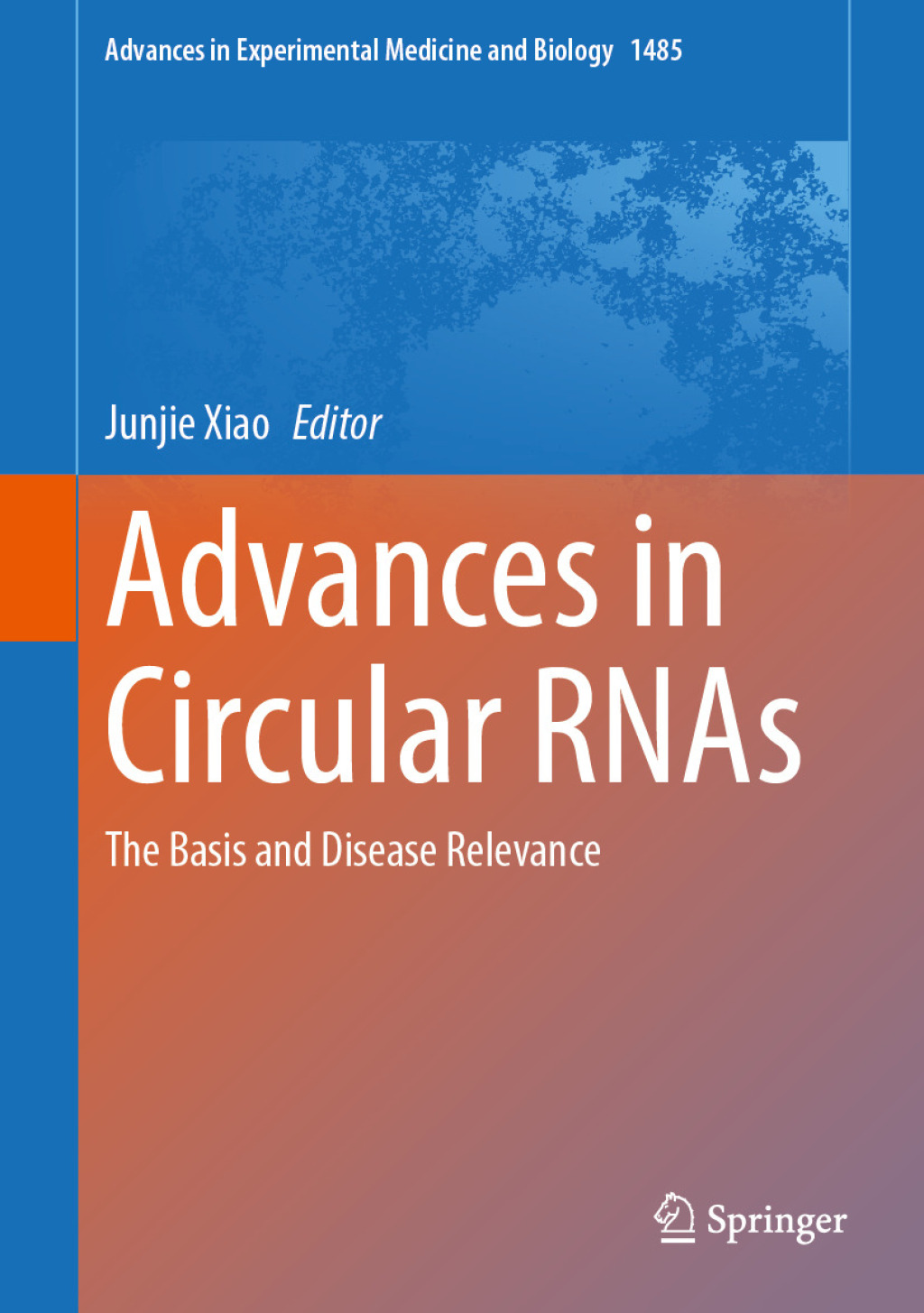 Advances in Circular RNAs The Basis and Disease Relevance â€“ PDF/EPUB Version Downloadable
