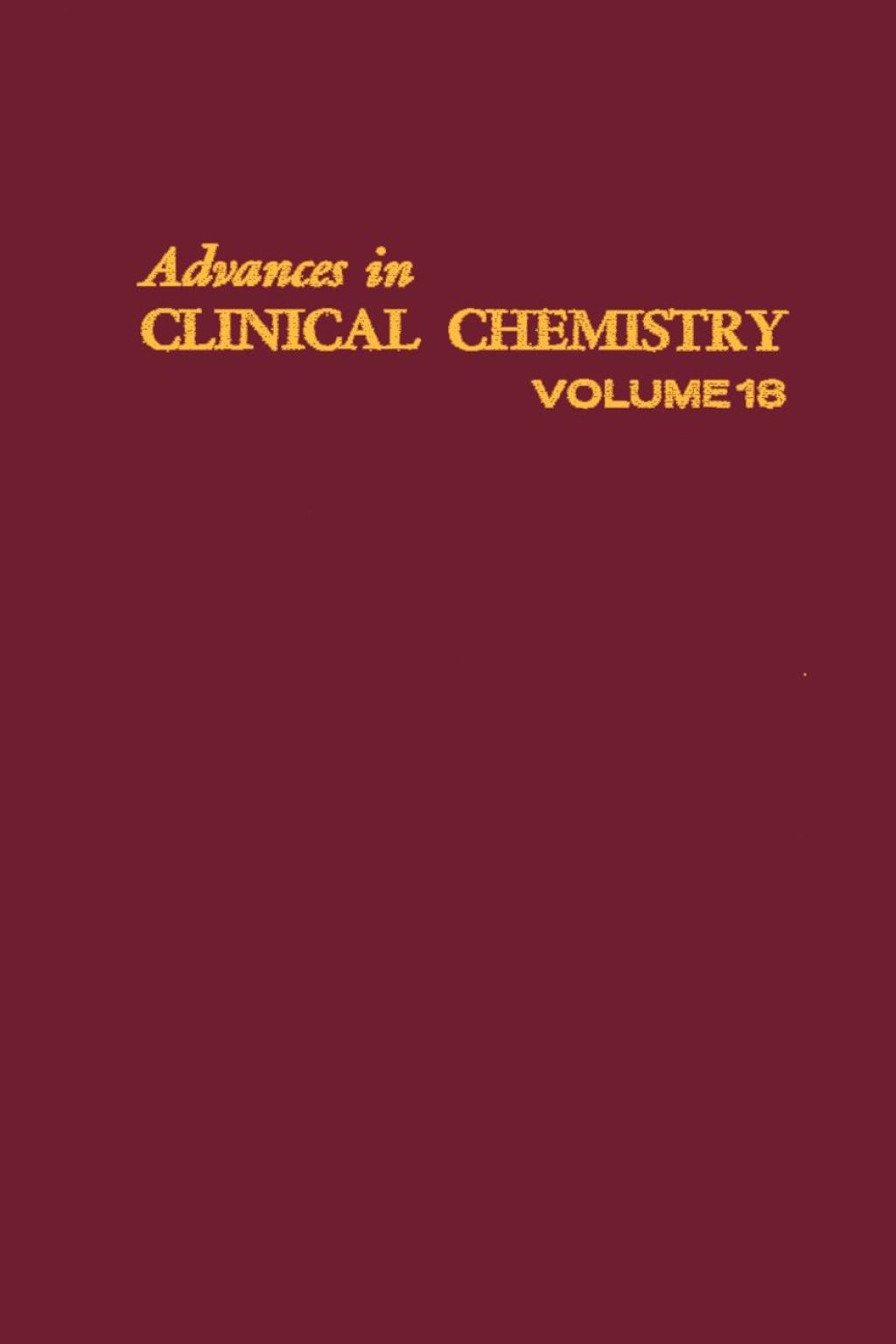 ADVANCES IN CLINICAL CHEMISTRY VOL 18  â€“ PDF/EPUB Version Downloadable