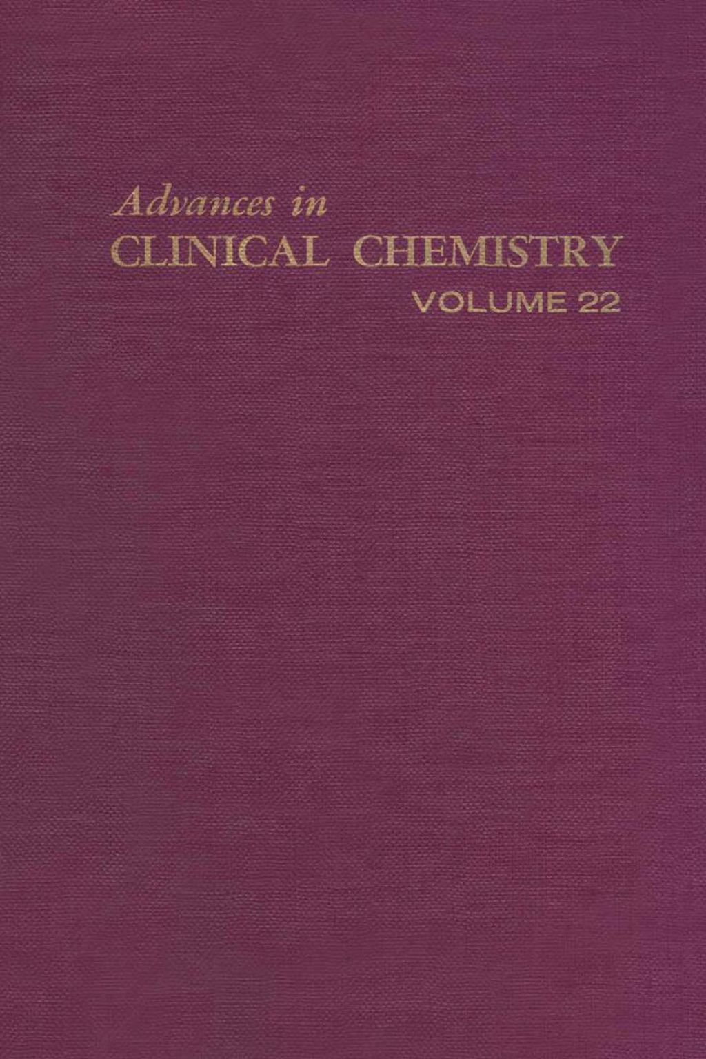 ADVANCES IN CLINICAL CHEMISTRY VOL 22  â€“ PDF/EPUB Version Downloadable