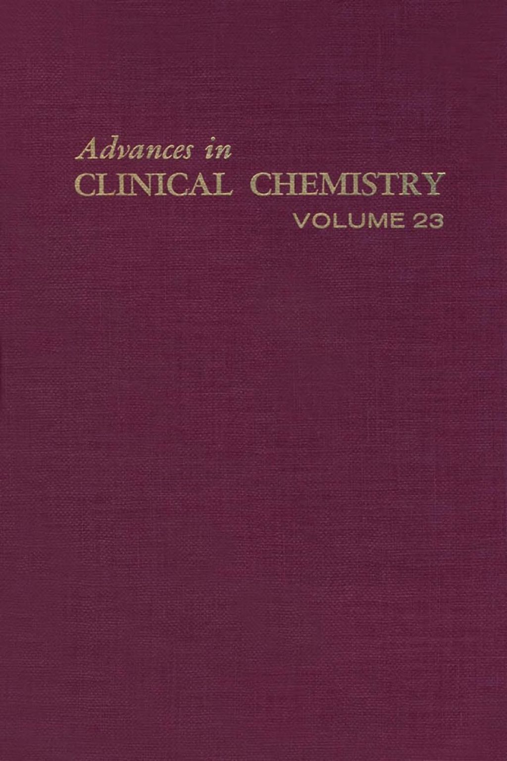 ADVANCES IN CLINICAL CHEMISTRY VOL 23  â€“ PDF/EPUB Version Downloadable