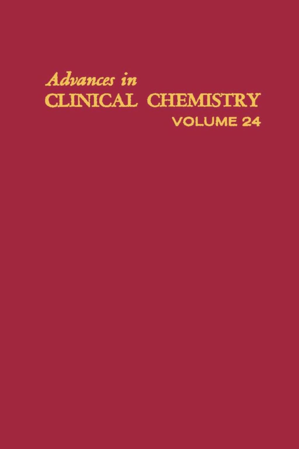 ADVANCES IN CLINICAL CHEMISTRY VOL 24  â€“ PDF/EPUB Version Downloadable