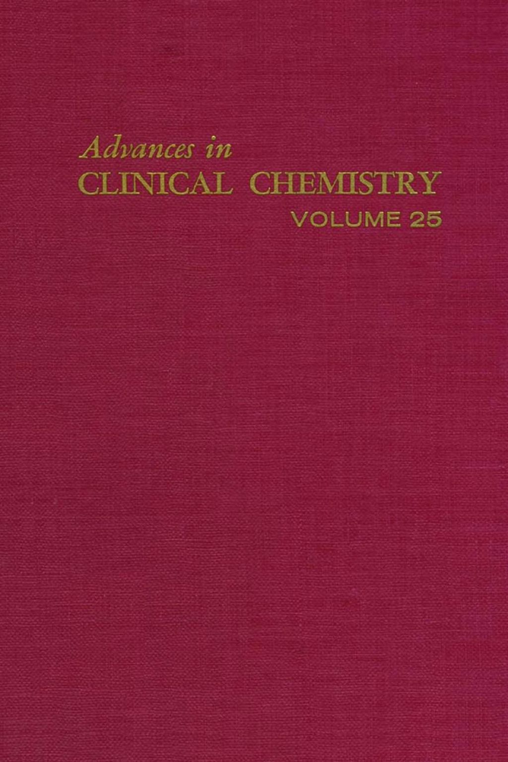 ADVANCES IN CLINICAL CHEMISTRY VOL 25  â€“ PDF/EPUB Version Downloadable