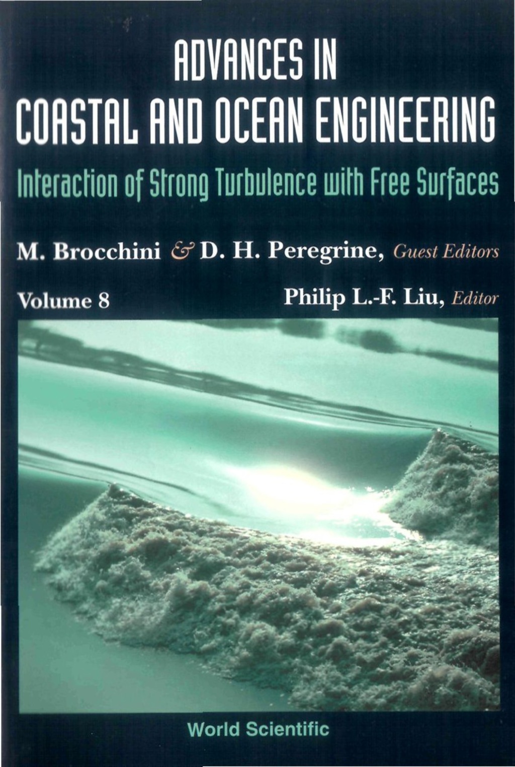 ADVANCES IN COASTAL & OCEAN ENGRG...(V8) Interaction of Strong Turbulence with Free Surfaces â€“ PDF/EPUB Version Downloadable