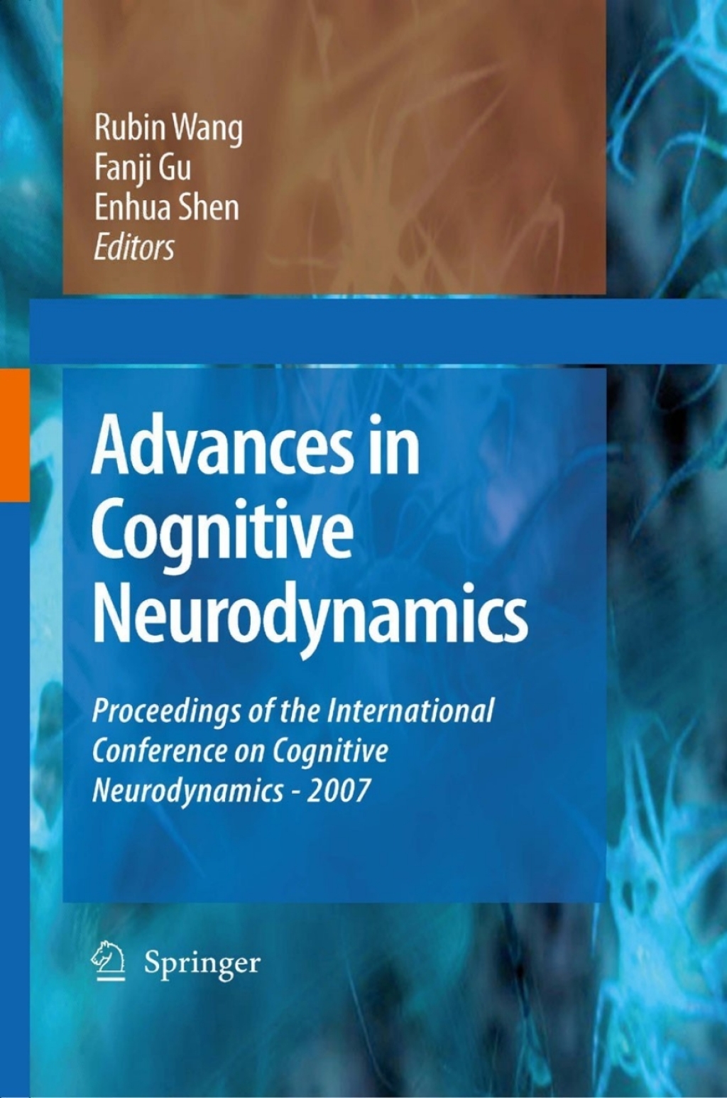 Advances in Cognitive Neurodynamics Proceedings of the International Conference on Cognitive Neurodynamics - 2007 1st Edition â€“ PDF/EPUB Version Downloadable