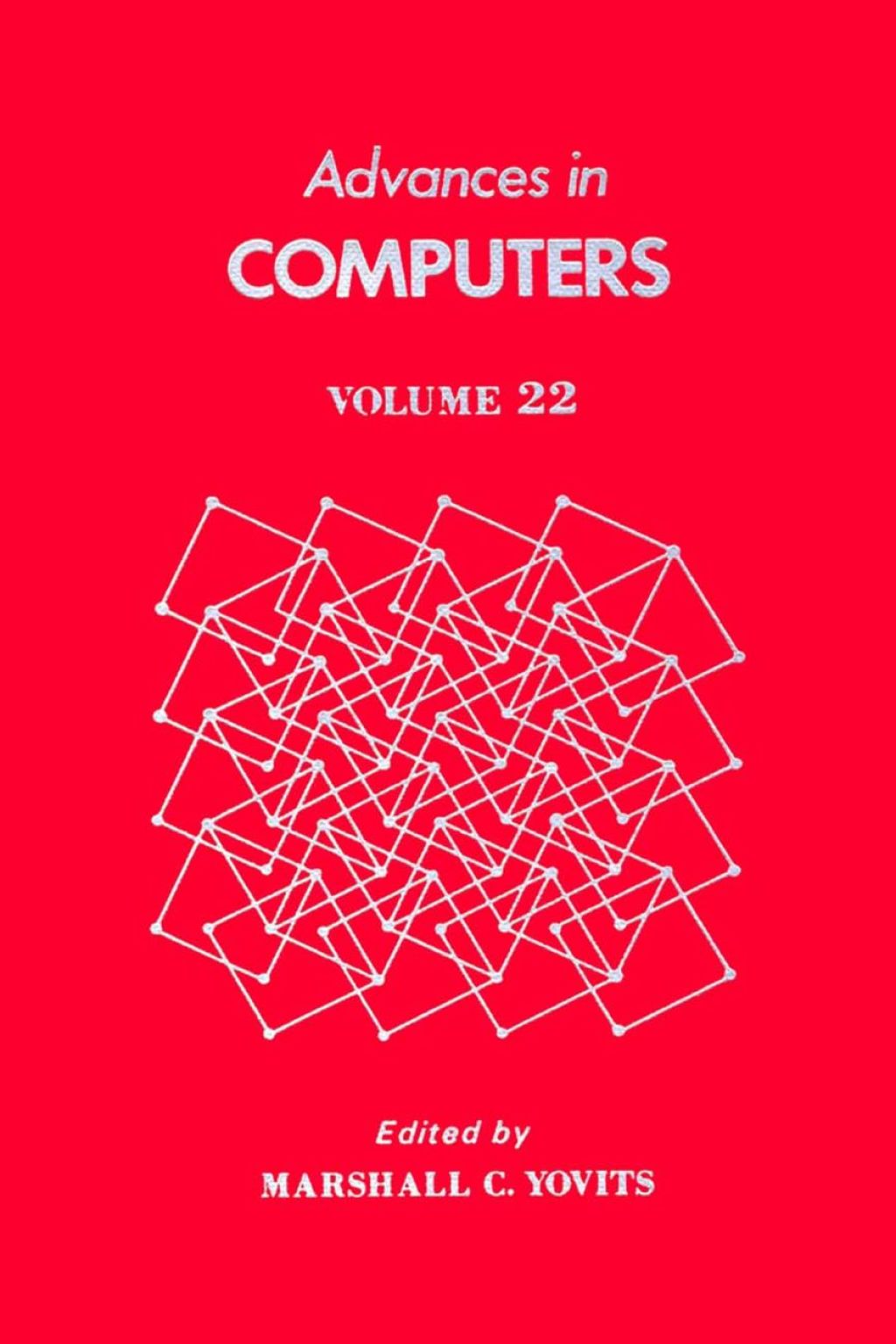ADVANCES IN COMPUTERS VOL 22  â€“ PDF/EPUB Version Downloadable