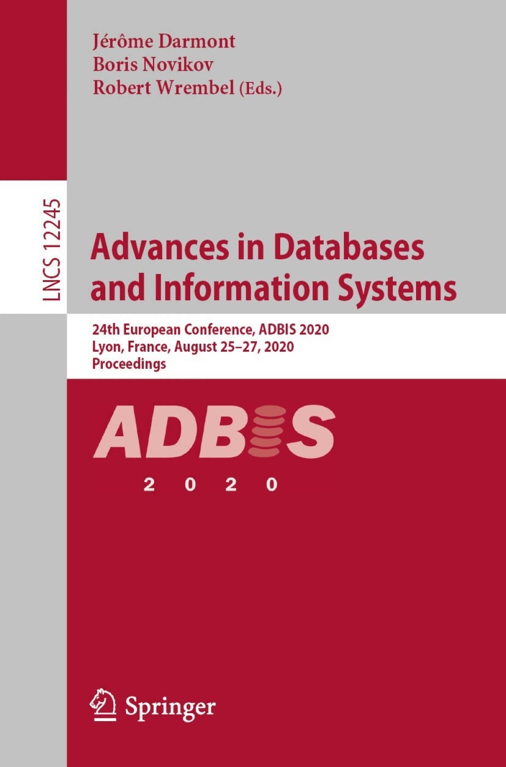 Advances in Databases and Information Systems 24th European Conference, ADBIS 2020, Lyon, France, August 25â€“27, 2020, Proceedings 1st Edition â€“ PDF/EPUB Version Downloadable