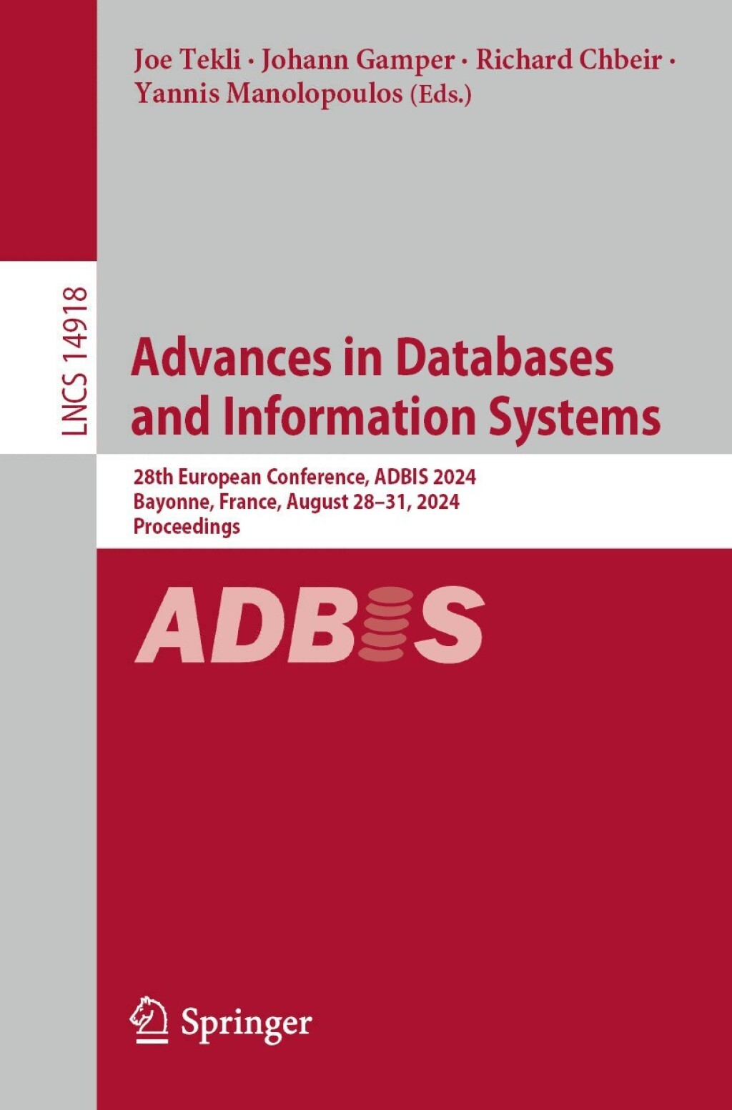 Advances in Databases and Information Systems 28th European Conference, ADBIS 2024, Bayonne, France, August 28â€“31, 2024, Proceedings â€“ PDF/EPUB Version Downloadable