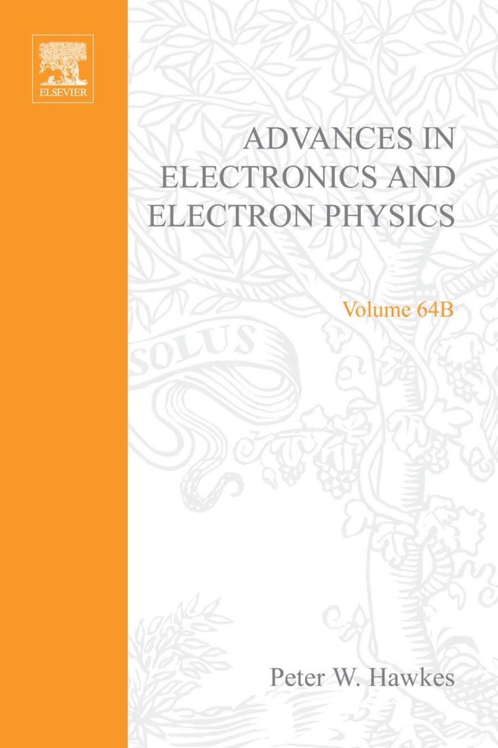 Advances in Electronics and Electron Physics: Volume 64B  â€“ PDF/EPUB Version Downloadable