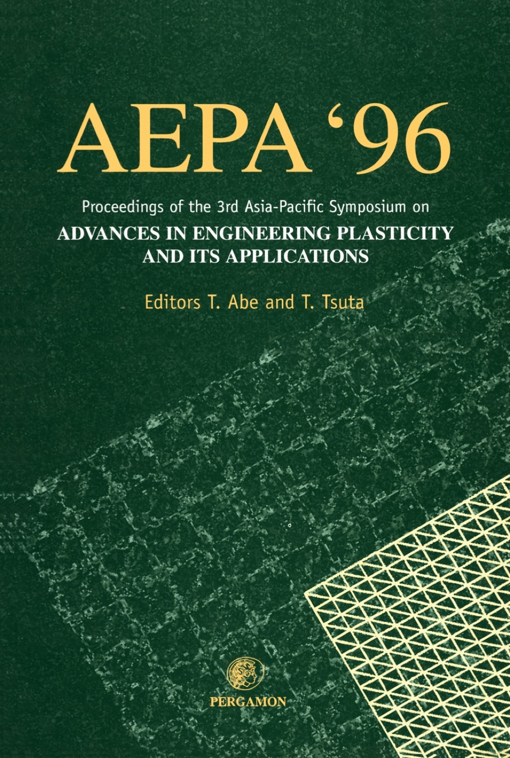 Advances in Engineering Plasticity and its Applications (AEPA '96) â€“ PDF/EPUB Version Downloadable