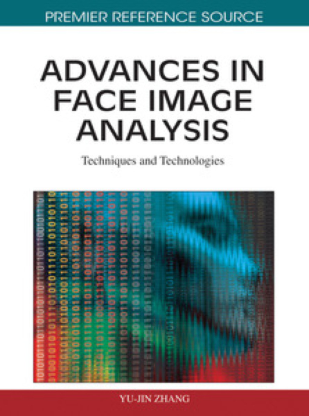 Advances in Face Image Analysis: Techniques and Technologies Techniques and Technologies â€“ PDF/EPUB Version Downloadable