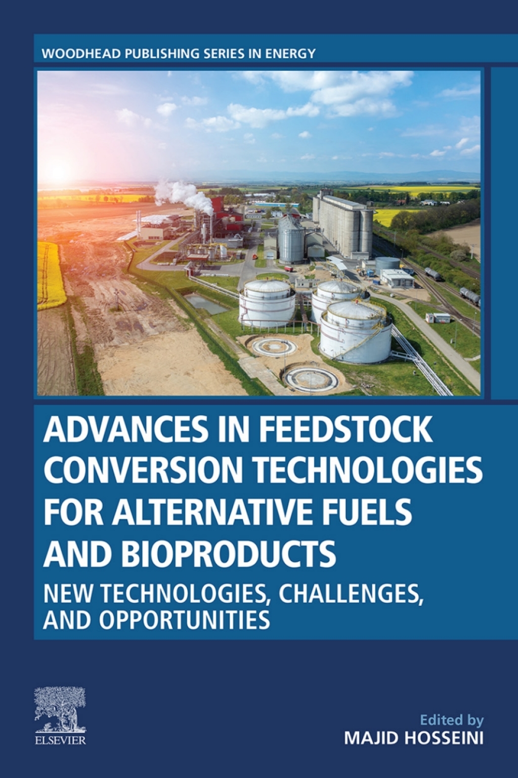 Advances in Feedstock Conversion Technologies for Alternative Fuels and Bioproducts New Technologies, Challenges and Opportunities â€“ PDF/EPUB Version Downloadable