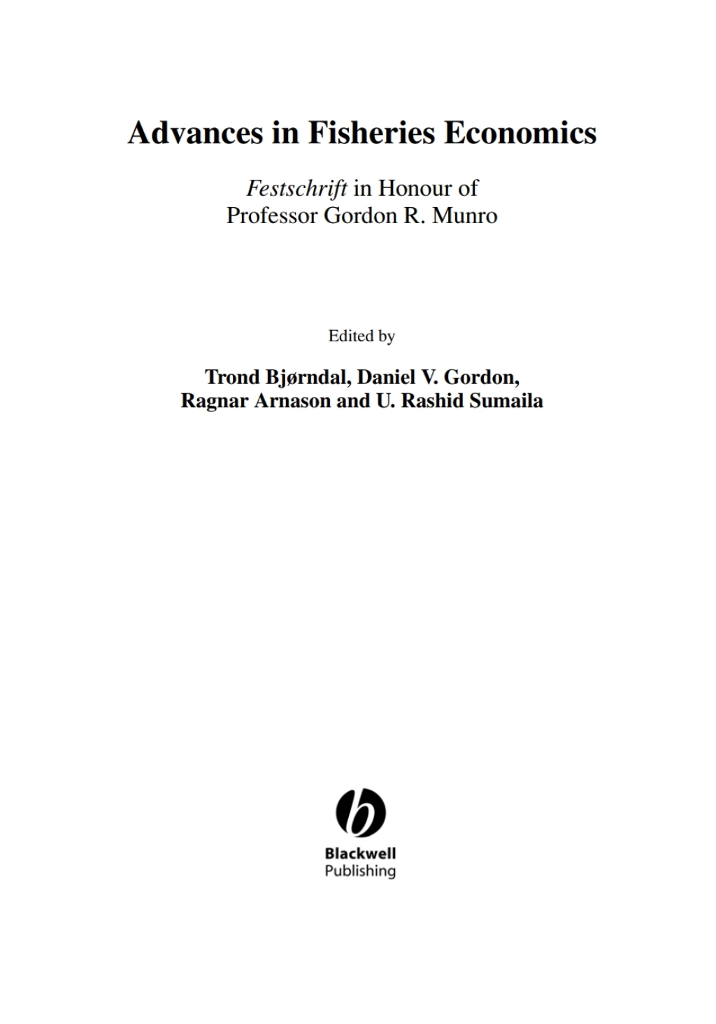 Advances in Fisheries Economics Festschrift in Honour of Professor Gordon R. Munro 1st Edition â€“ PDF/EPUB Version Downloadable
