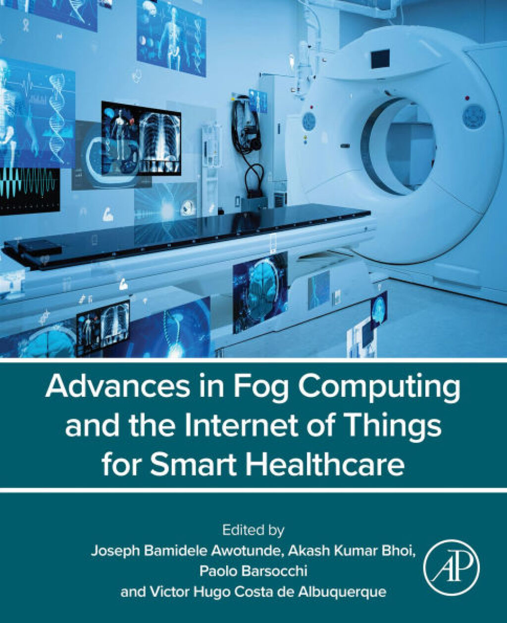 Advances in Fog Computing and the Internet of Things for Smart Healthcare â€“ PDF/EPUB Version Downloadable