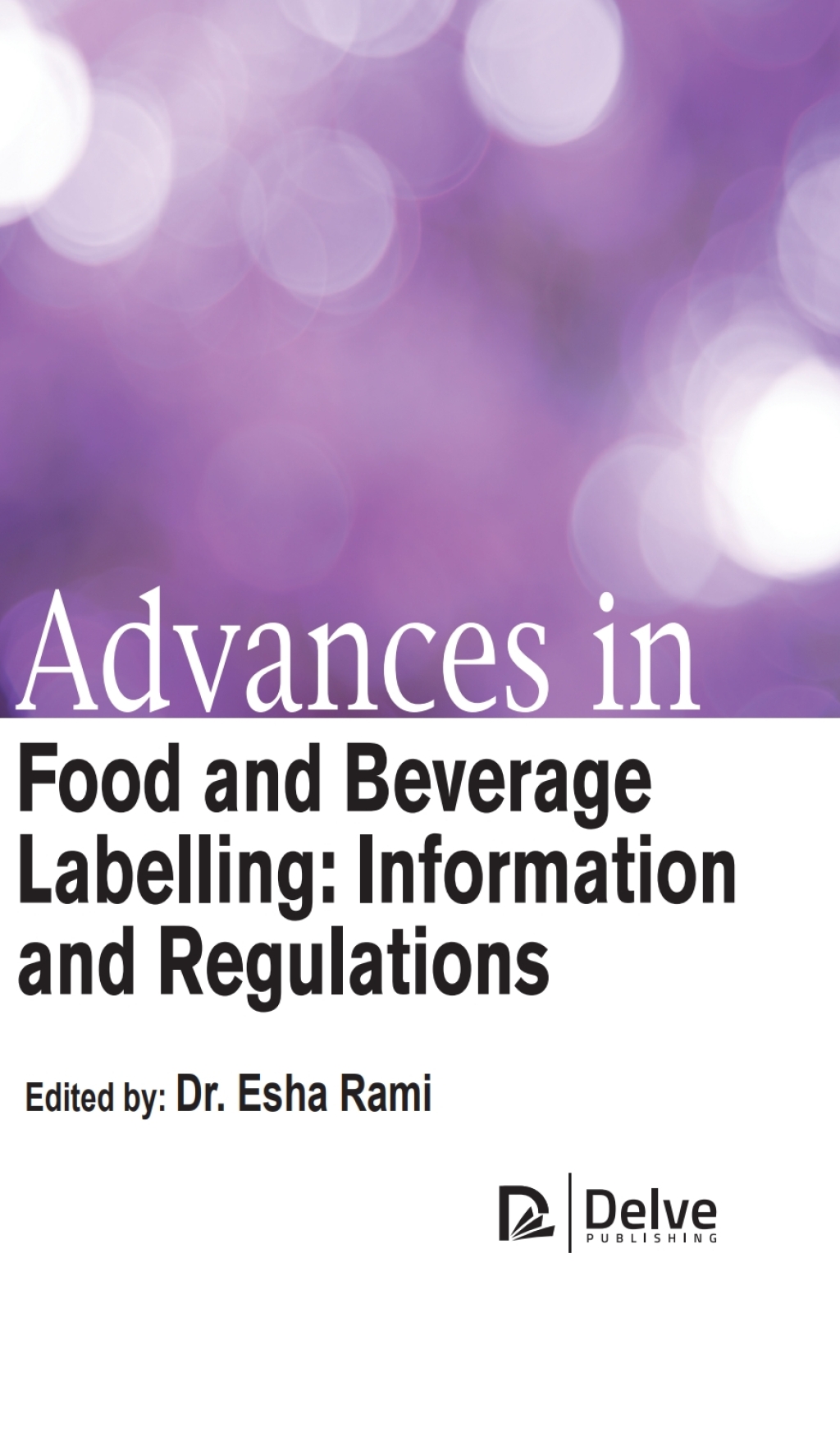 Advances in Food and Beverage Labelling: Information and Regulations â€“ PDF/EPUB Version Downloadable