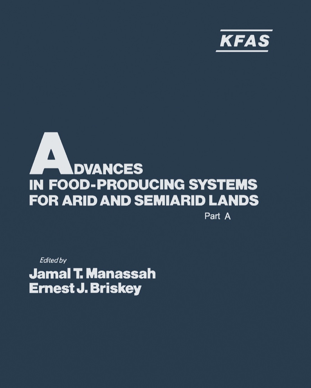 Advances in Food-Producing Systems For Arid and Semiarid Lands Part A 1st Edition â€“ PDF/EPUB Version Downloadable