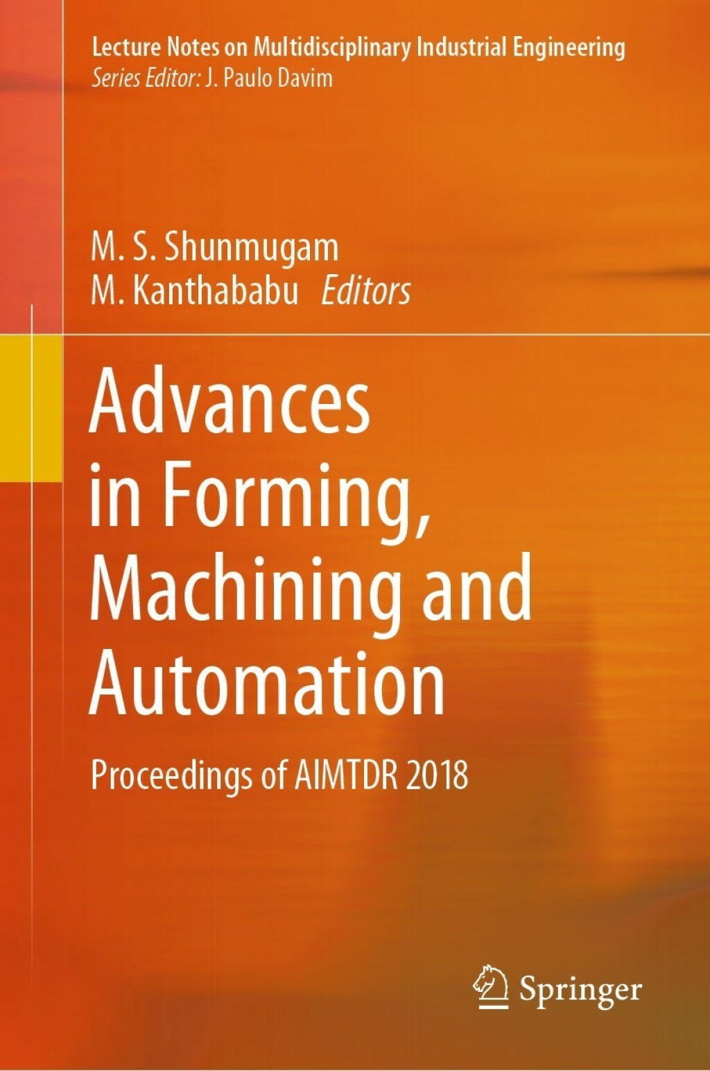 Advances in Forming, Machining and Automation Proceedings of AIMTDR 2018 â€“ PDF/EPUB Version Downloadable