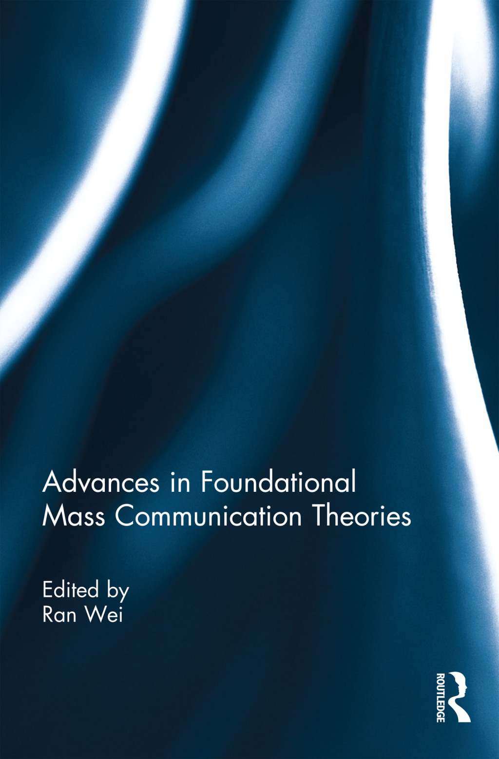 Advances in Foundational Mass Communication Theories 1st Edition â€“ PDF/EPUB Version Downloadable