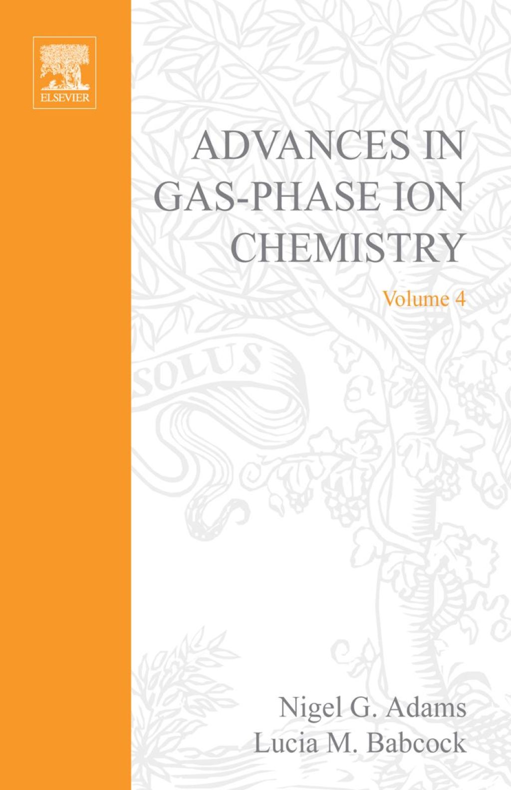 Advances in Gas Phase Ion Chemistry, Volume 4 â€“ PDF/EPUB Version Downloadable