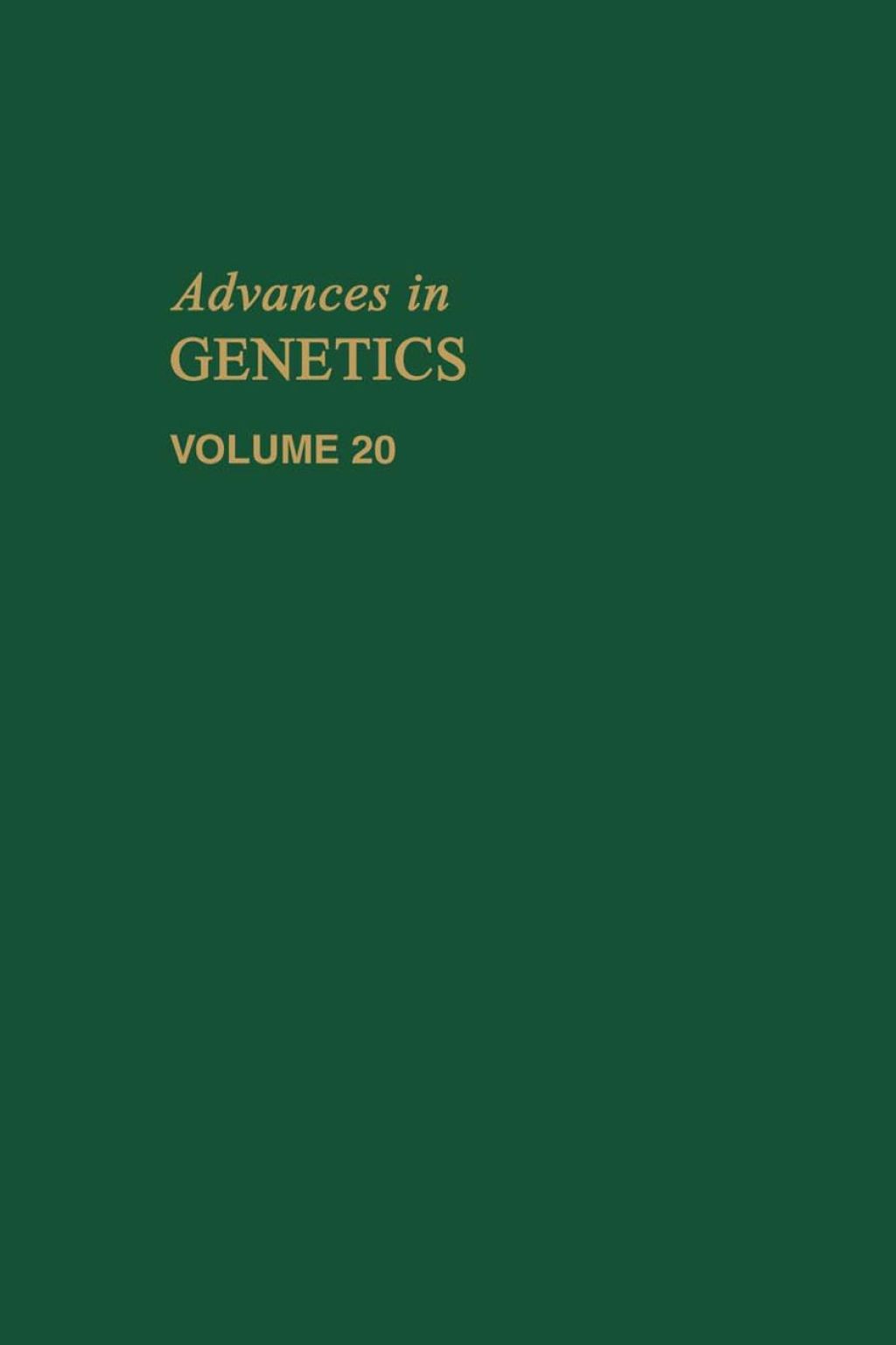 ADVANCES IN GENETICS VOLUME 20  â€“ PDF/EPUB Version Downloadable