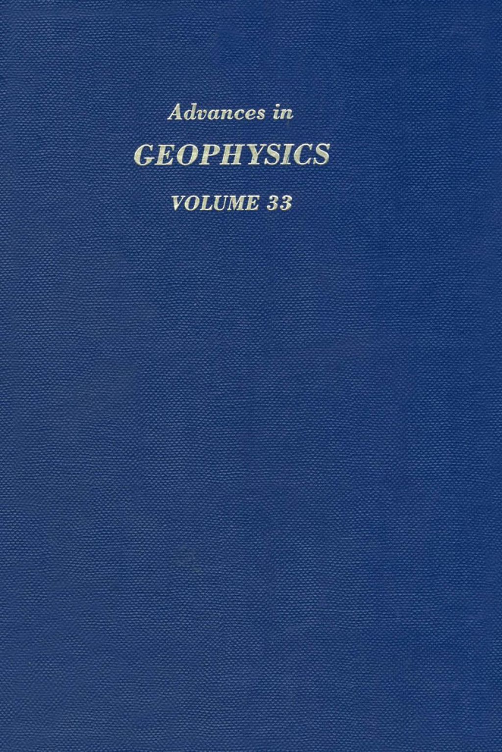 ADVANCES IN GEOPHYSICS VOLUME 33  â€“ PDF/EPUB Version Downloadable