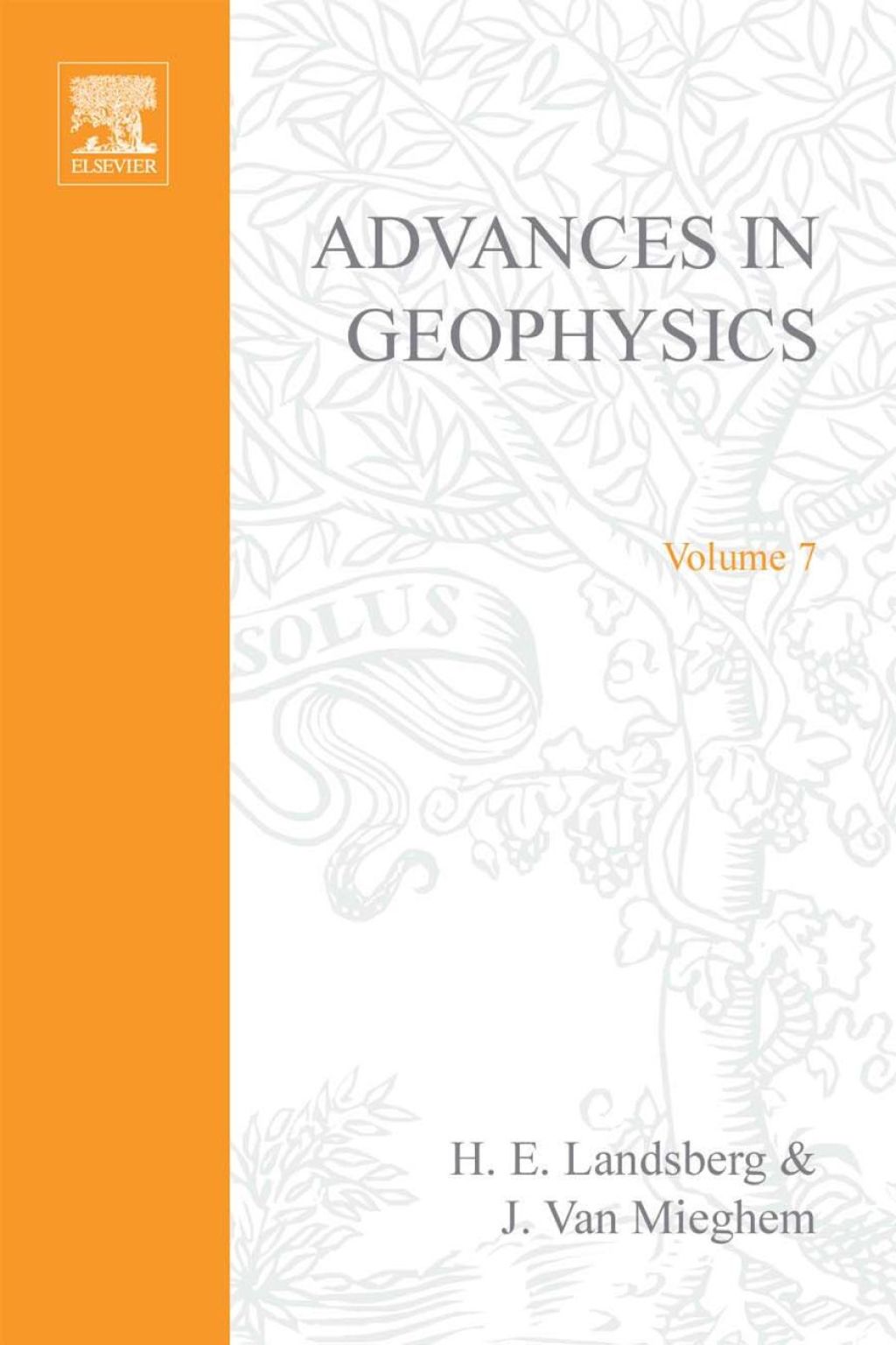 ADVANCES IN GEOPHYSICS VOLUME 7  â€“ PDF/EPUB Version Downloadable