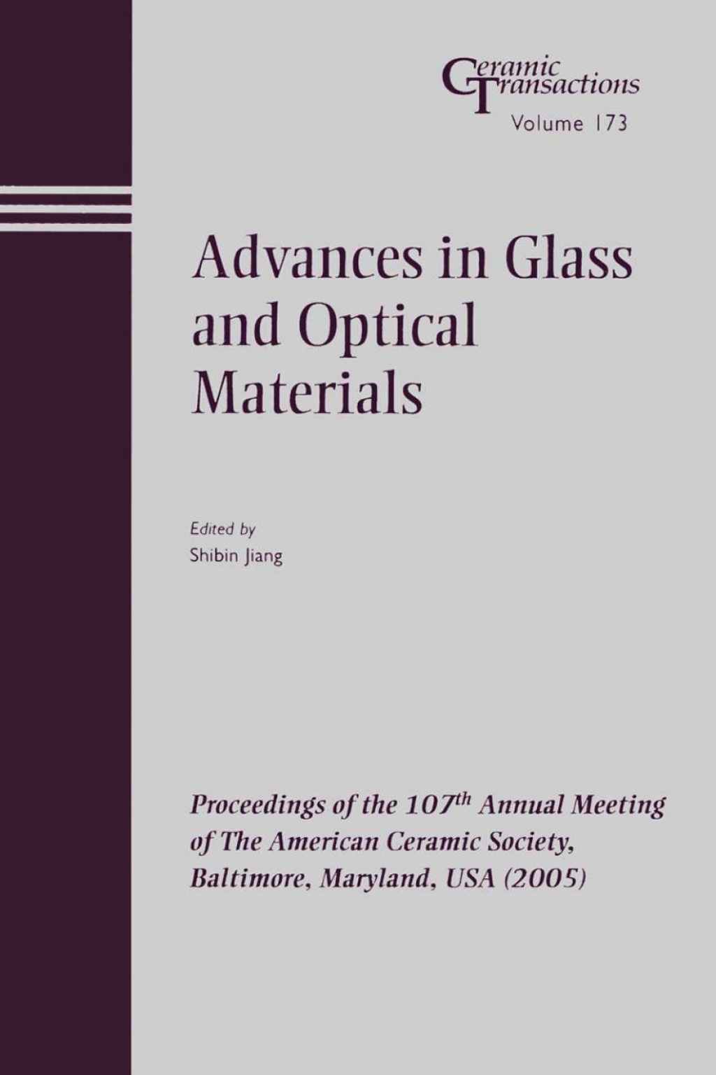 Advances in Glass and Optical Materials Proceedings of the 107th Annual Meeting of The American Ceramic Society, Baltimore, Maryland, USA 2005 1st Edition â€“ PDF/EPUB Version Downloadable