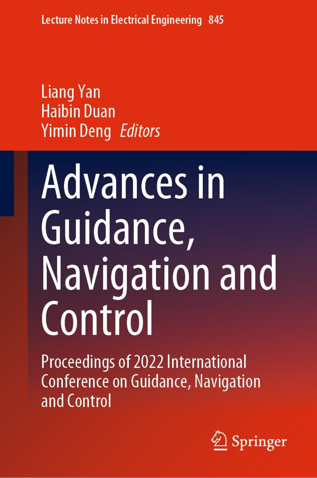 Advances in Guidance, Navigation and Control Proceedings of 2022 International Conference on Guidance, Navigation and Control â€“ PDF/EPUB Version Downloadable