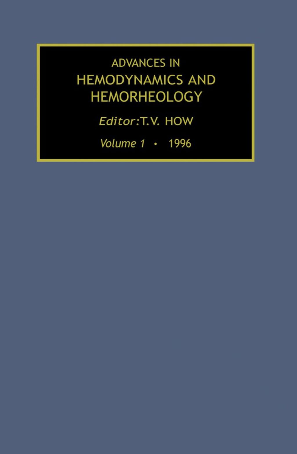 Advances in Hemodynamics and Hemorheology, Volume 1 â€“ PDF/EPUB Version Downloadable