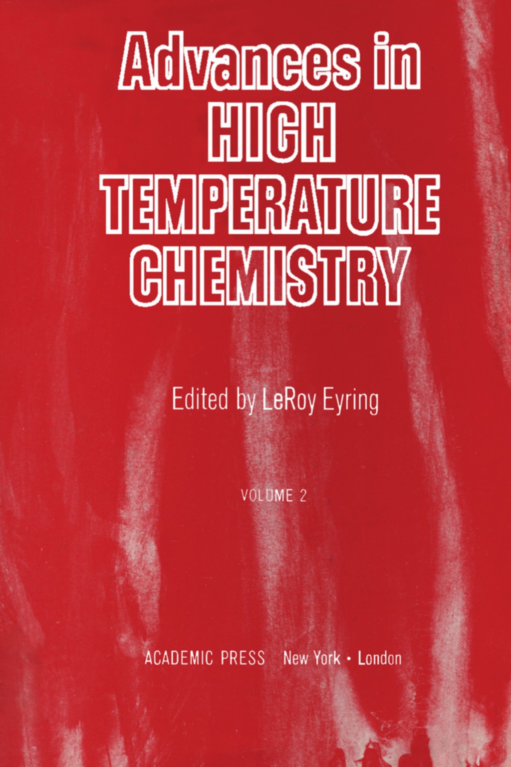 Advances in High Temperature Chemistry Volume 2  â€“ PDF/EPUB Version Downloadable