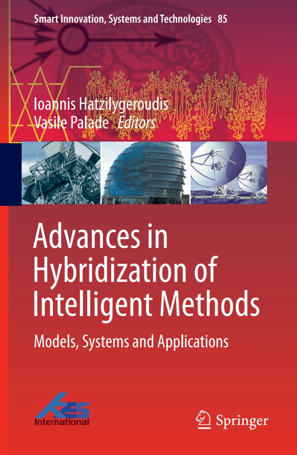 Advances in Hybridization of Intelligent Methods Models, Systems and Applications â€“ PDF/EPUB Version Downloadable