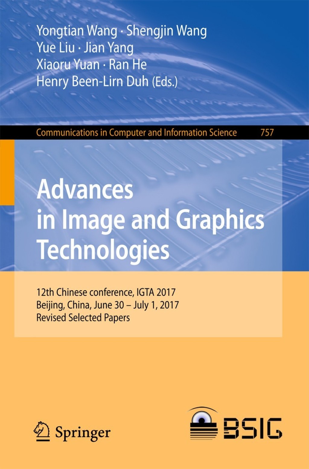 Advances in Image and Graphics Technologies 12th Chinese conference, IGTA 2017, Beijing, China, June 30 â€“ July 1, 2017, Revised Selected Papers  â€“ PDF/EPUB Version Downloadable
