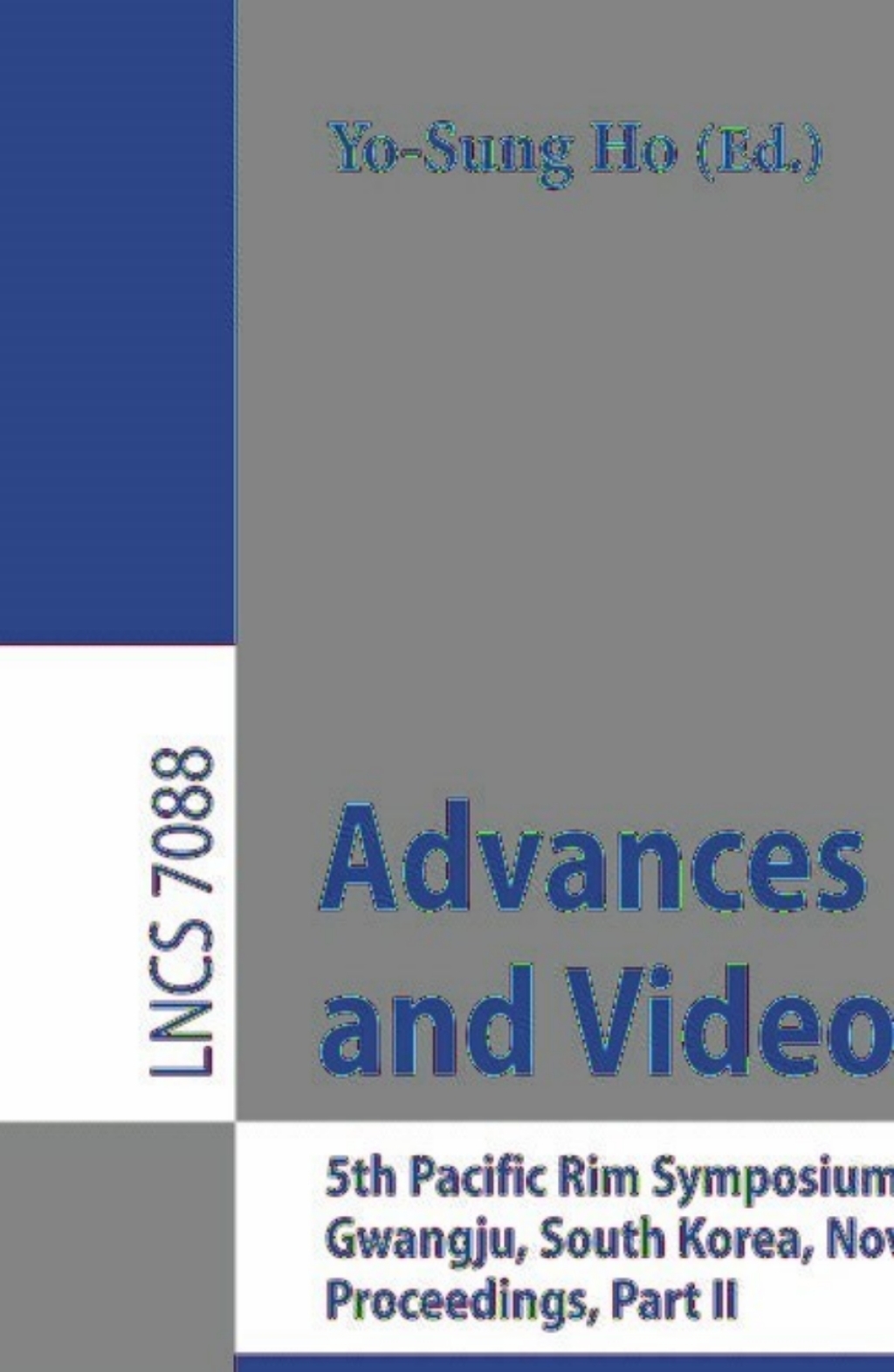 Advances in Image and Video Technology 5th Pacific Rim Symposium, PSIVT 2011, Gwangju, South Korea, November 20-23, 2011, Proceedings, Part II 1st Edition â€“ PDF/EPUB Version Downloadable