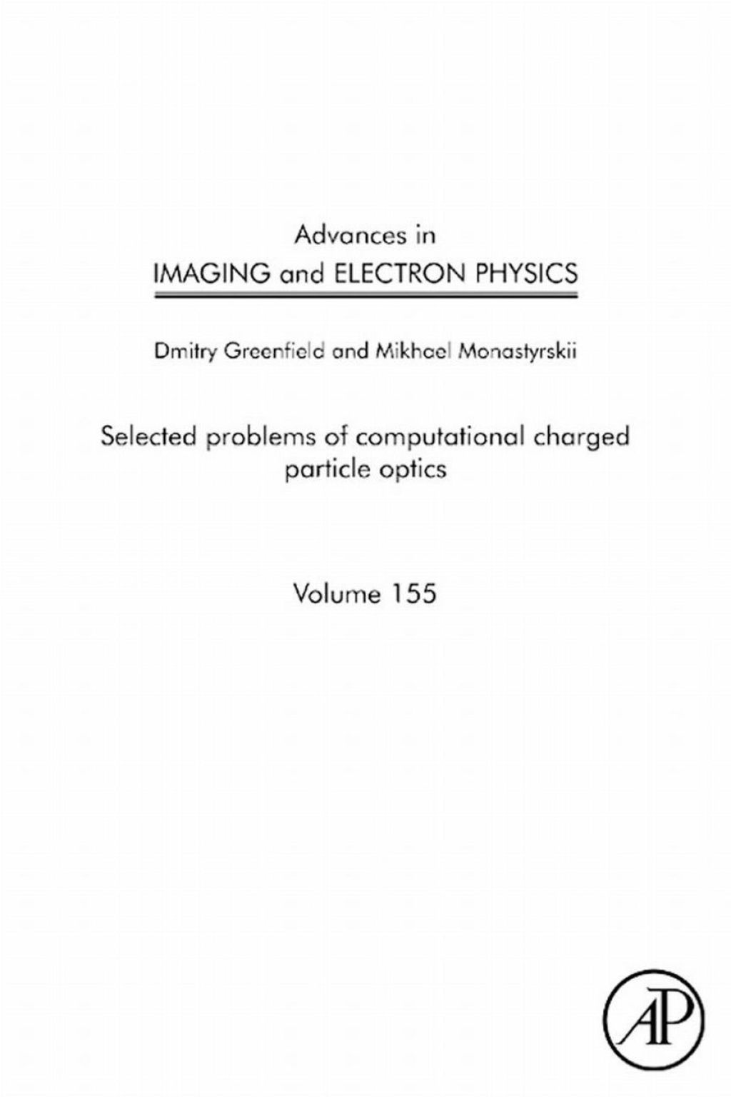 Advances in Imaging and Electron Physics: Selected problems of computational charged particle optics â€“ PDF/EPUB Version Downloadable
