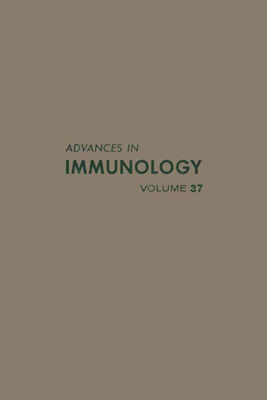ADVANCES IN IMMUNOLOGY VOLUME 37  â€“ PDF/EPUB Version Downloadable