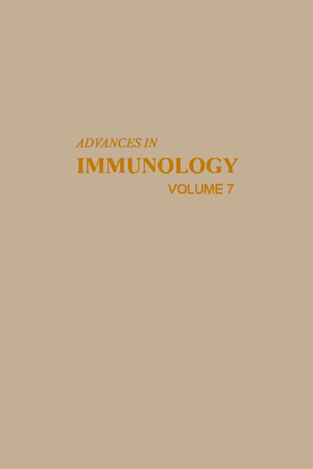 ADVANCES IN IMMUNOLOGY VOLUME 7  â€“ PDF/EPUB Version Downloadable