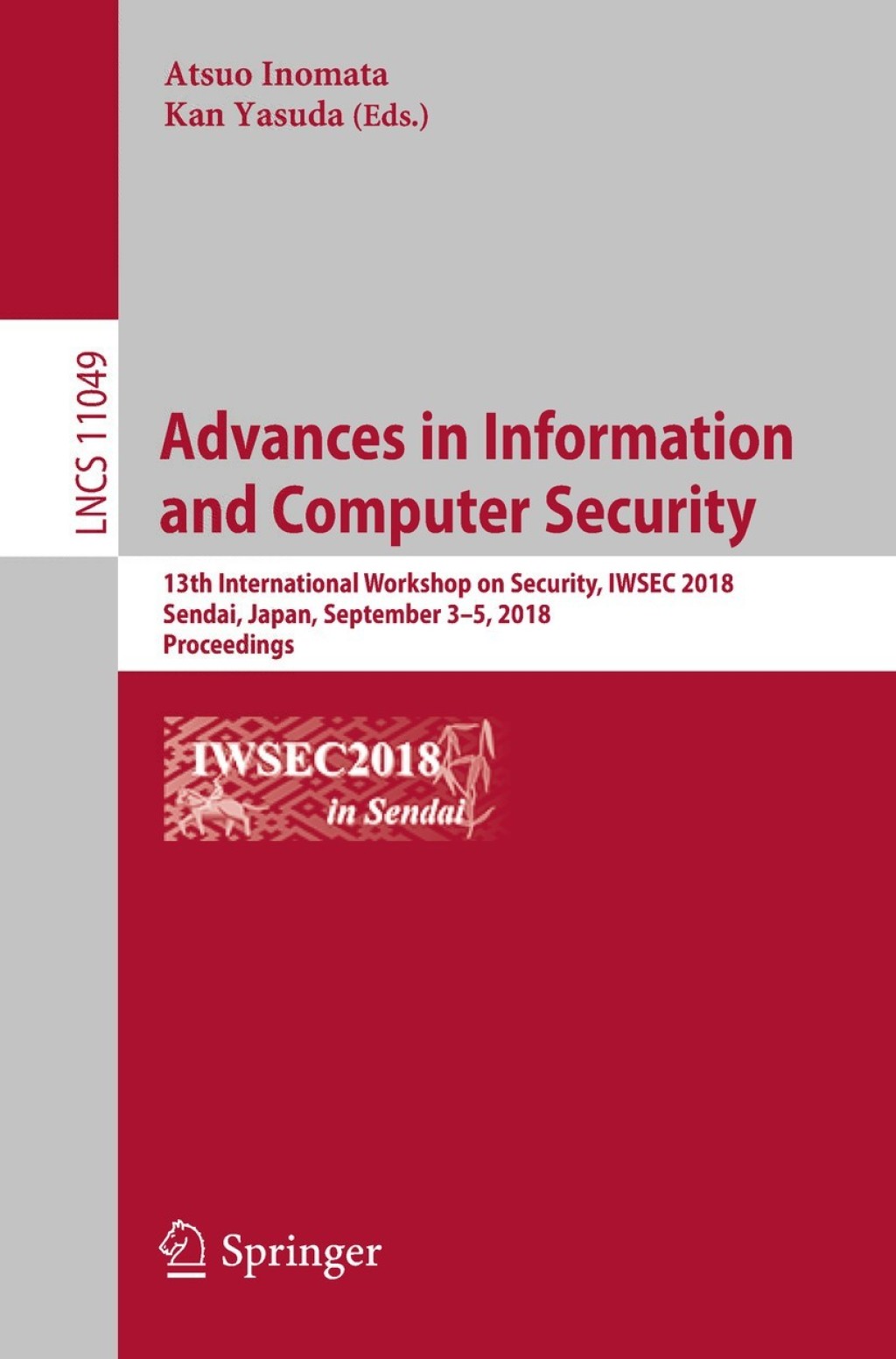 Advances in Information and Computer Security 13th International Workshop on Security, IWSEC 2018, Sendai, Japan, September 3-5, 2018, Proceedings  â€“ PDF/EPUB Version Downloadable