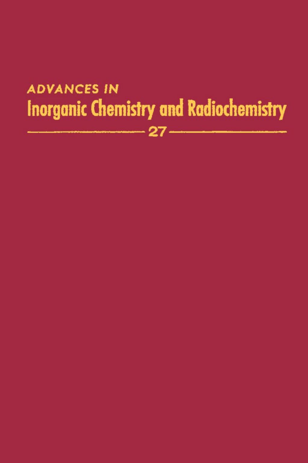 ADVANCES IN INORGANIC CHEMISTRY VOL 27  â€“ PDF/EPUB Version Downloadable